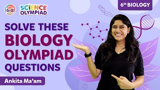 Solve these Biology Science Olympiad Questions for Class 6  Science Olympiad Preparation  BYJUS [upl. by Dulci]