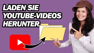 So Laden Sie YouTube videos Herunter  Schritt für Schritt [upl. by Eahs]