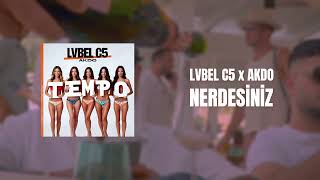 LVBEL C5 AKDO  NERDESİNİZ [upl. by Tuinenga]