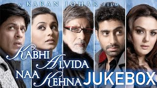 Kabhi Alvida Naa Kehna  Audio Jukebox [upl. by Fidellia]