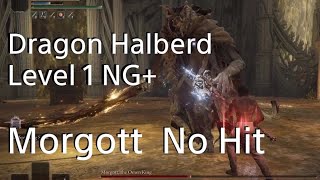 RL1 Dragon Halberd vs Morgott No Hit NG ELDEN RING [upl. by Aniale]