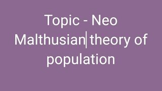 Neo Malthusian theory of Population [upl. by Lagasse]