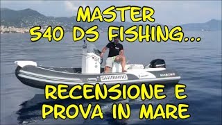 MASTER 540 DS FISHING RECENSIONE E PROVA IN MARE [upl. by Oralle]