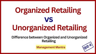 Organised and Unorganised retailing Organize and Unorganize retail [upl. by Diamante]