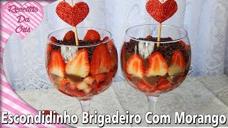 ESPECIAL DIA DOS NAMORADOS  ESCONDIDINHO DE BRIGADEIRO COM MORANGO NA TAÇA  RECEITAS DA CRIS [upl. by Gehlbach450]