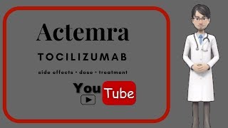 💊What is ACTEMRA Uses dosing side effects of Actemra 200 mg 400mg Tocilizumab [upl. by Navek112]