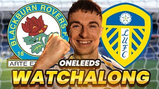 BLACKBURN ROVERS VS LEEDS UNITED  ONE LEEDS WATCHALONG  HD HIGHLIGHTS [upl. by Foote67]