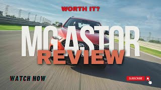 MG Astor Review│Worth buying in 2024 [upl. by Aisylla44]