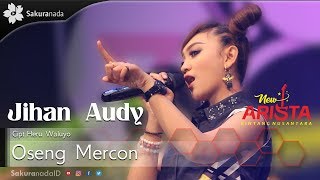 Jihan Audy  Oseng Mercon Official Music Video [upl. by Animas]