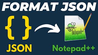 How to Format and View JSON in Notepad  Viewer and Formatter [upl. by Eladnar]