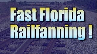 Fast Florida Railfanning May 2014 [upl. by Ahsie]