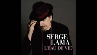 Serge Lama  Leau de vie Audio officiel [upl. by Ennovy711]