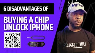 6 Disadvantages of Buying a Chip Unlock iPhone [upl. by Jovia]