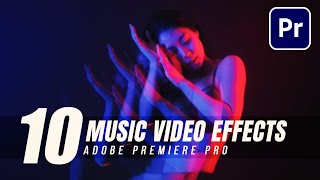 10 Best Music Video Effects Tutorial in Premiere Pro  Make Your Videos STAND OUT [upl. by Benoit]