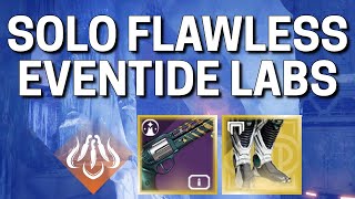 Solo Flawless Eventide Labs  Gunslinger Destiny 2 [upl. by Lathe333]