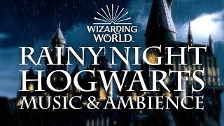 Harry Potter Music amp Ambience  Rainy Night at Hogwarts [upl. by Kiyoshi]