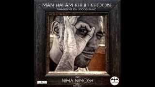 Nima Nimoosh  Man Halam Kheyli Khoobe [upl. by Charisse]