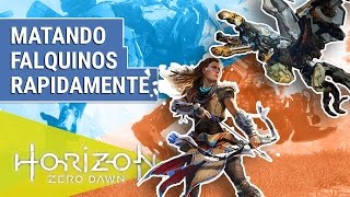 Matar Falquinos Rapidamente  Horizon Zero Dawn Gameplay Dicas [upl. by Akoyn602]