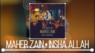 Maher Zain  Insha Allah Live amp Acoustic  NEW ALBUM 2018 [upl. by Blanka923]