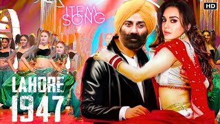 Lahore 1947 Song  Sunny Deol  Preity Zinta  Aamir Khan  Item Song  Sunny Deol Lahore 1947 Movie [upl. by Wallis]