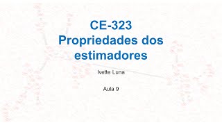 Aula 9 propriedade dos estimadores [upl. by Ardaid]