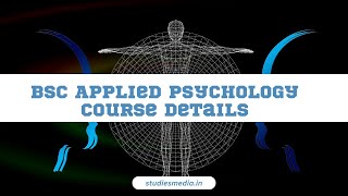 BSc Applied Psychology Course Details Eligibility Admission Scope Duration Salary [upl. by Ener]