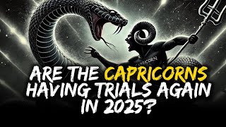 CAPRICORN FORECAST FOR 2025 YEAR OF THE SERPENT [upl. by Anahsirk513]