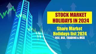 Stock Market Holidays list 2024  Indian Share market Holiday calendar 2024 [upl. by Vickie127]