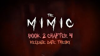 The Mimic Book 2 Chapter 4  Release Date Theory [upl. by Damle450]