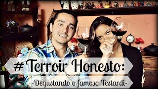 Terroir Honesto Degustando o famoso Testardi Safra 2015 [upl. by Marcellina]