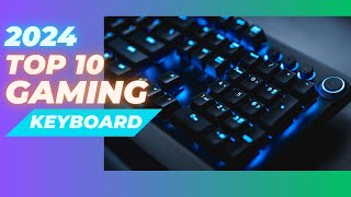 Top 10 Best Gaming Keyboard Review 2024  don’t buy one before watching this  ProDigit [upl. by Rape]