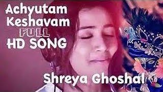 Achyutam Keshavam Shreya Ghoshal  Krishna Bhajan [upl. by Zandra284]