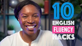 10 FLUENCY HACKS FOR RAPID PROGRESS IN ENGLISH [upl. by Conard559]