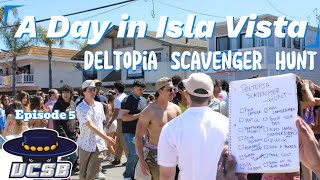 A Day in Isla Vista Episode 5 Deltopia Scavenger Hunt  UCSB [upl. by Seilenna]