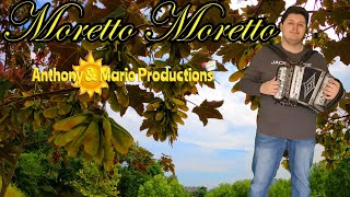 Moretto Moretto  Anthony e Mario Productions [upl. by Ferris226]