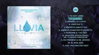 Lluvia  Claudio Freidzon  Rey De Reyes Worship Álbum Completo  Oficial [upl. by Rhines900]