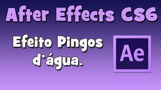 After Effects  Como fazer pingos dágua HD [upl. by Atinreb]