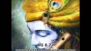 Bhagavad Gita Chapter 8 Shloka 22 [upl. by Yrrem]