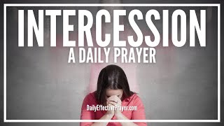 Prayer For Intercession  Intercessory Prayers [upl. by Serles805]