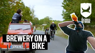 Brewing beer on a bike in Cognac  The BrewDog Show [upl. by Abehsile513]