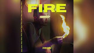 FIRE 🔥 BY ZEBIDIBE official audio [upl. by Helyn]