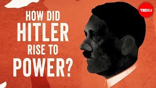 How did Hitler rise to power  Alex Gendler and Anthony Hazard [upl. by Neill]