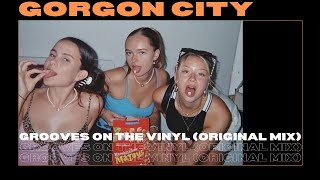 Gorgon City  Grooves On The Vinyl Original Mix [upl. by Lizette]