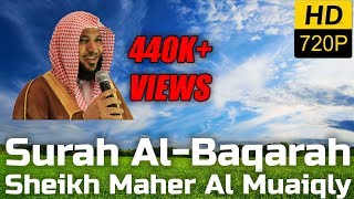 Surah Al Baqarah Full سورة البقرة  Sheikh Maher Al Muaiqly ماهر المعيقلي  English Translation [upl. by Ahsile]