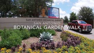 🇺🇸 San Antonio Botanical Garden Walk  Part 1 [upl. by Ardnic]