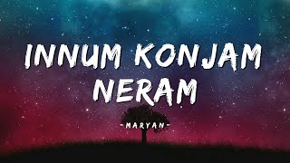 Innum Konjam Neram  Maryan  ARRahman  Tamil Lyrics  infinitelyrics23 [upl. by Shiff661]