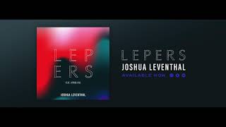 Joshua Leventhal  L E P E R S Ft Atmos One Official Audio [upl. by Leunam]