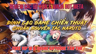 Hỏa Chí Shinobi  Review các sự kiện amp các ninja HOT đáng chơi  FREE VIP10 amp Share full giftcode [upl. by Eelram]