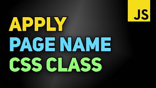 Get Page Name from URL amp Add it as Unique Class in Body Tag  Learn JavaScript [upl. by Anem]