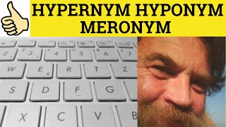 🔵 Hypernym Hyponym Meronym  Hypernym Meaning  Hyponym Examples  Meronym Definition  Linguistics [upl. by Hertha]